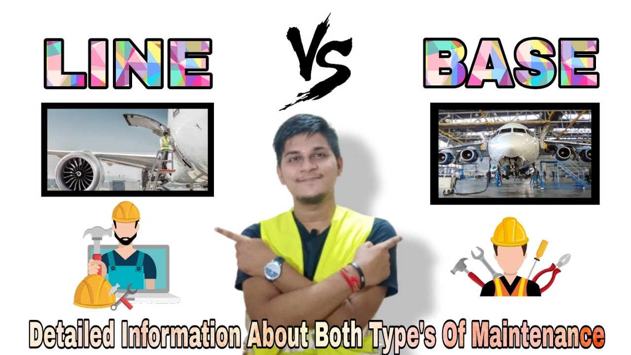 Line VS Base Maintenance | What is Line Maintenance and Base Maintenance | Personal Experience  |