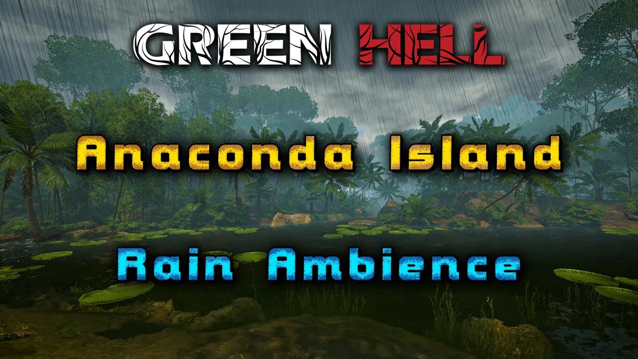 Anaconda Island Rainy Swamp- Green Hell Ambience [2h]