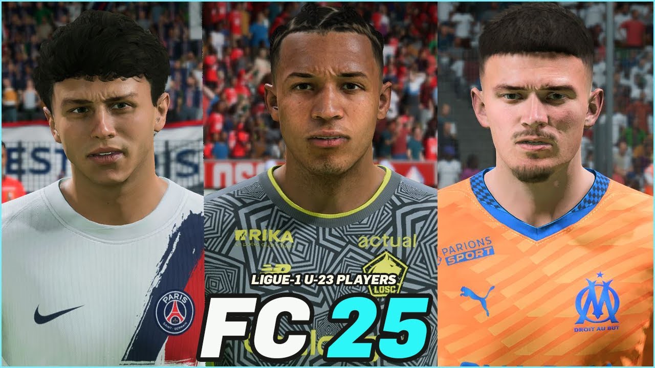 FC 25 | ALL LIGUE 1 U-23 PLAYERS WITH REAL FACES