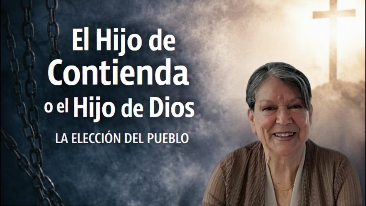Marcos 15:7-20 El Hijo de Contienda o el Hijo de Dios: La Elección del Pueblo