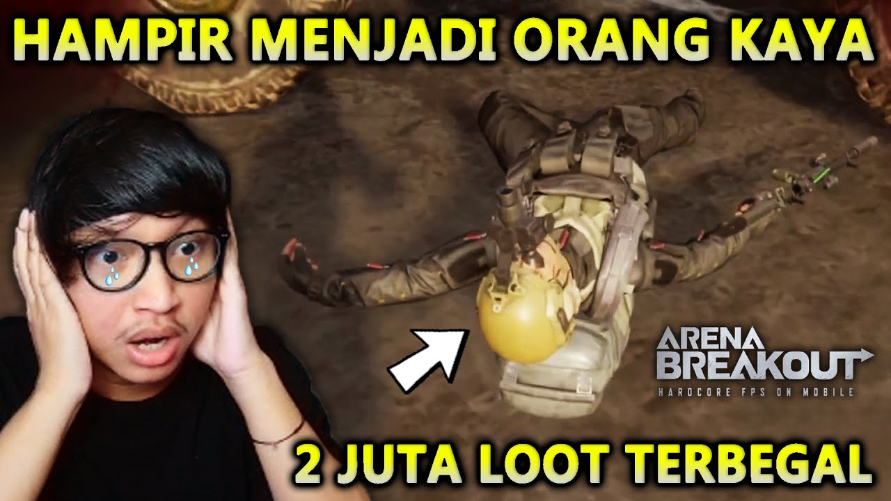 KALI INI AKU INGIN MENANGIS! HILANG 2 JUTA LOOT DAN GAGAL JADI ORANG TERKAYA - Arena Breakout