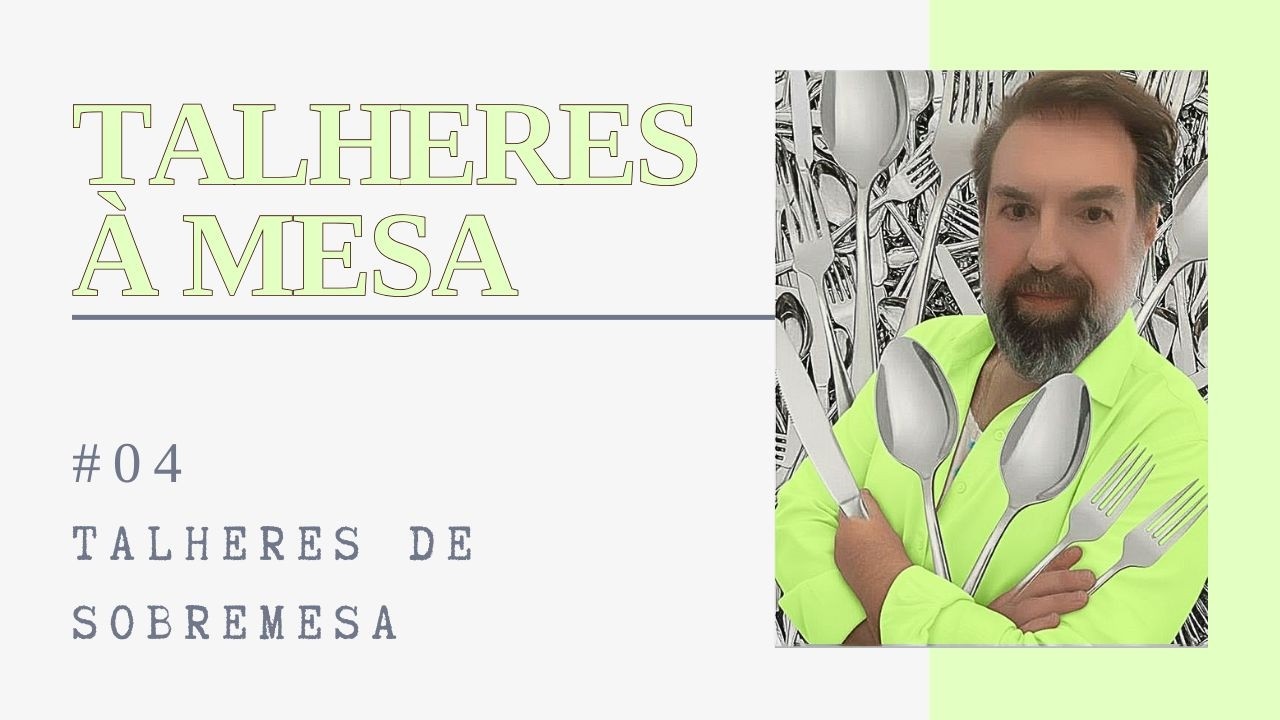 Talheres De Sobremesa 🍰 |Como Dispor & Usar Corretamente À Mesa |Talheres À Mesa#4