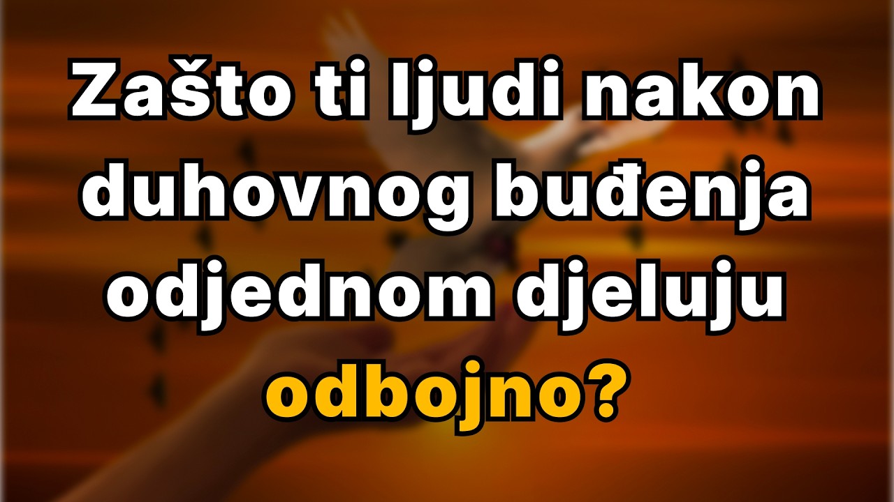 Zašto vam ljudi postanu odbojni nakon duhovnog buđenja?