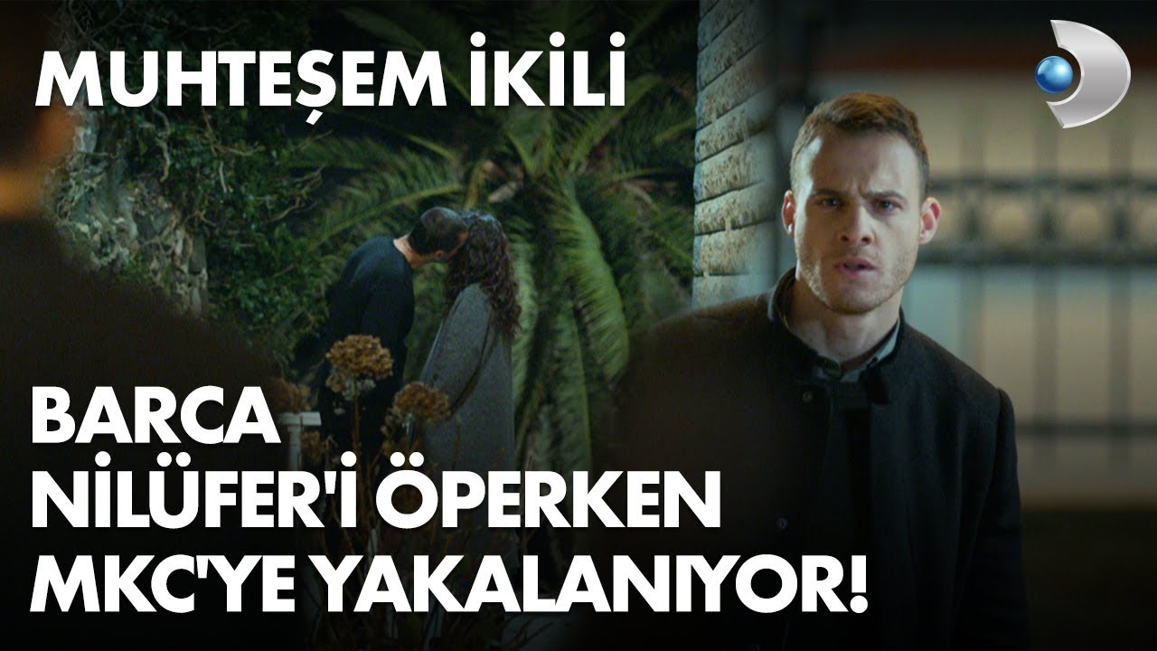 Barca, Nilüfer'i öperken MKC ye yakalanıyorlar! Muhteşem İkili 9. Bölüm