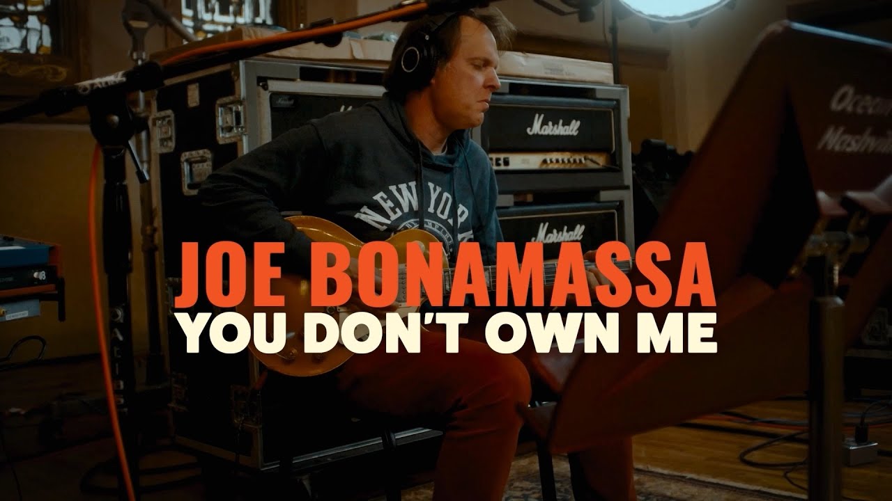 Joe Bonamassa &ldquo;You Don't Own Me&rdquo; - Official Music Video