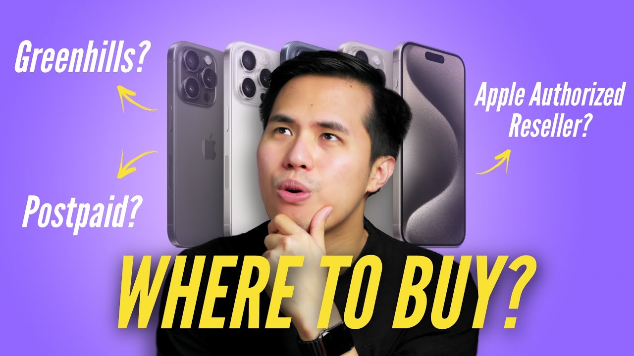 iPhone 15 Philippines Buyer&rsquo;s Guide - Greenhills vs. Authorized Resellers vs. Postpaid and More!