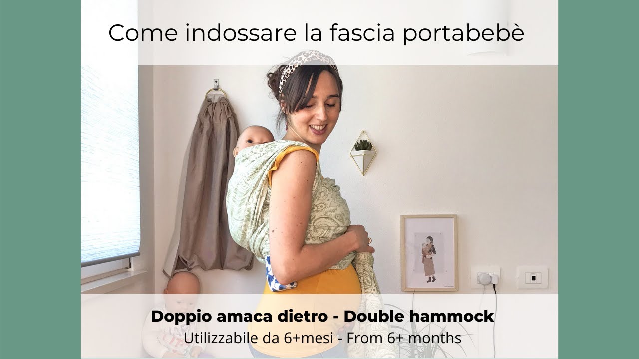 Come indossare la Fascia Porta bebè - Doppia amaca sulla schiena (DH double hammock)