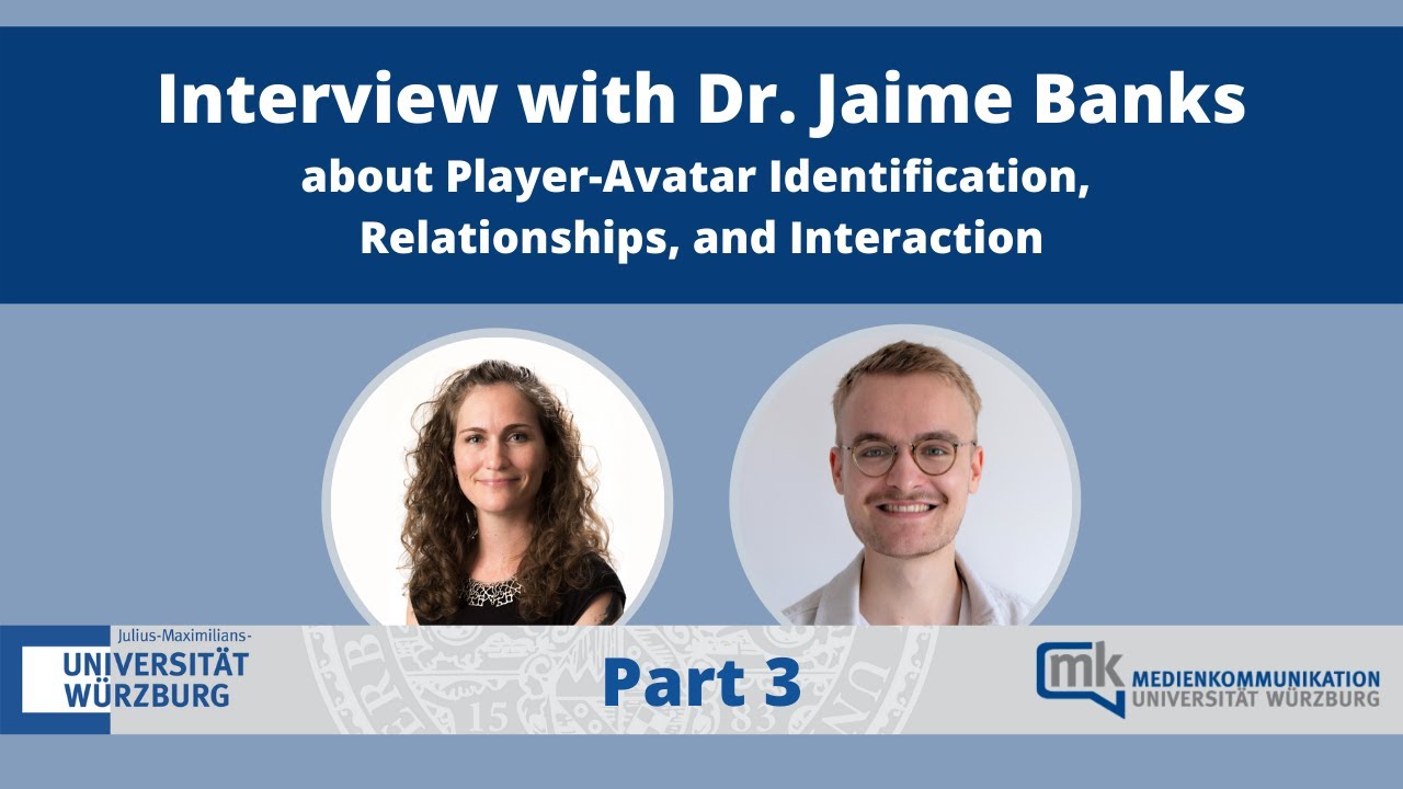 Player-Avatar Identification, Relationships and Interaction Pt. 3 | Dr. Jaime Banks