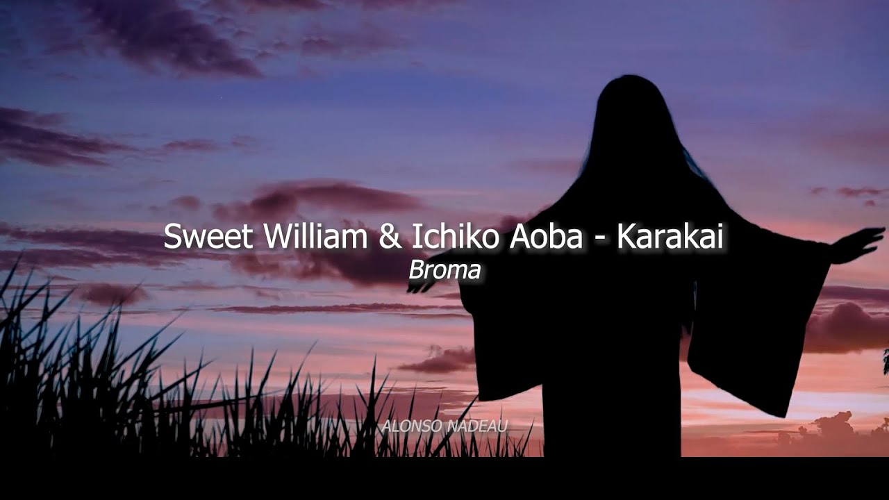 Sweet William & Ichiko Aoba - Karakai/からかひ (Sub Español + Romanji)