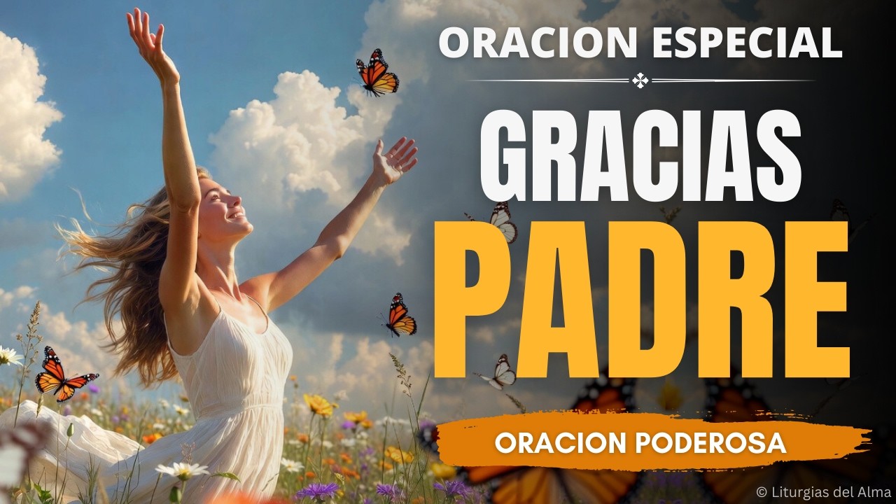 🙏 ORACIÓN de GRATITUD 🌟 Gracias Padre por TODO lo que Tengo | Aprende a Agradecer en Todo