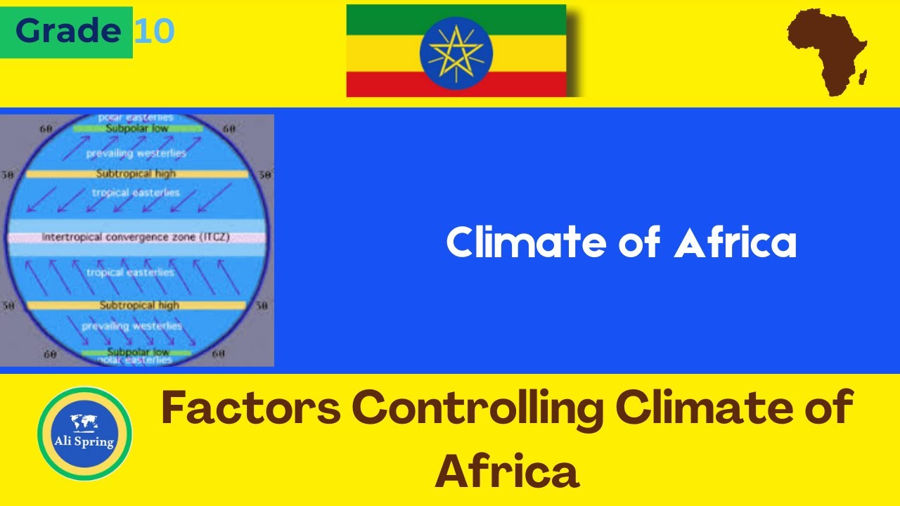 Factors Controlling Climate of Africa [Geography Grade 10 Unit 2  L4] @alisprings