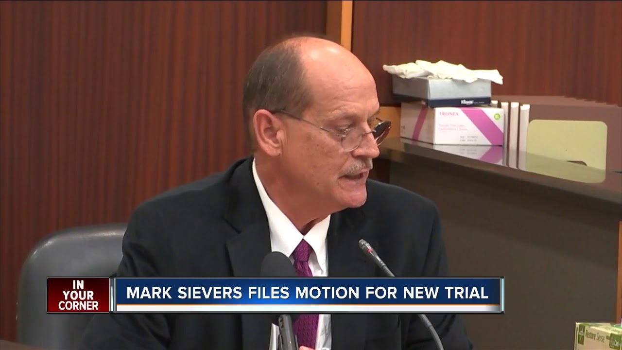 Mark Sievers is asking for a new trial