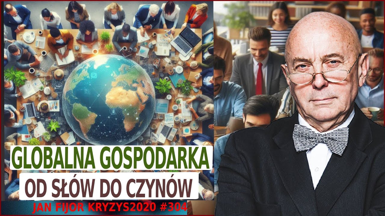 KRYZYS 2020 # 304 GLOBALNA GOSPODARKA, OD SŁ&Oacute;W DO CZYN&Oacute;W