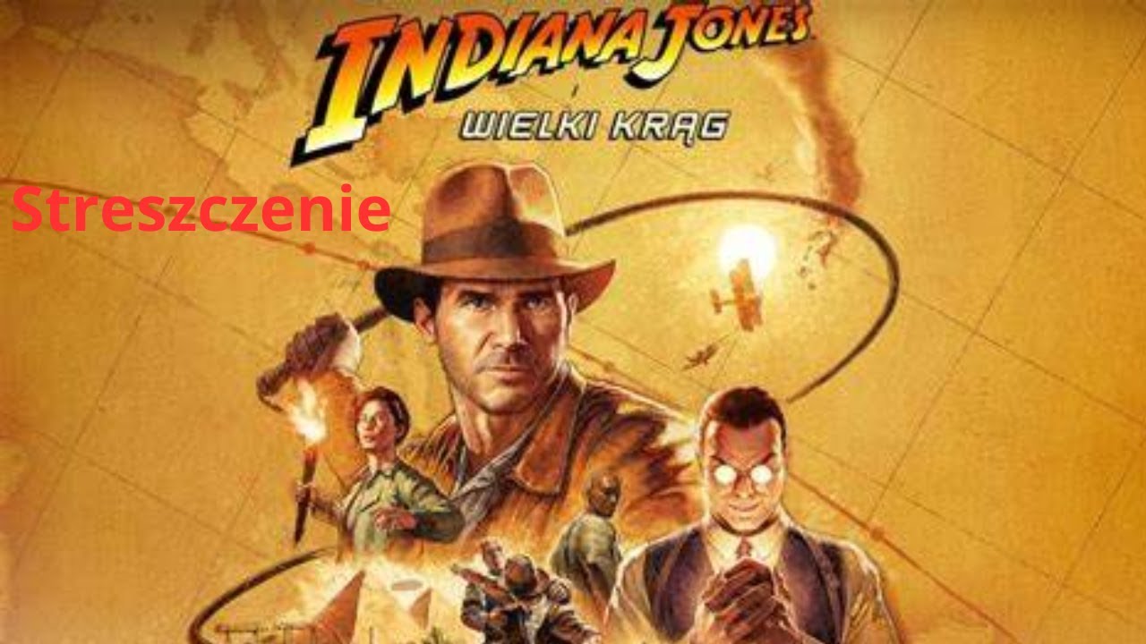 streszczenie INDIANA JONES I WIELKI KRĄG w 6 minut.