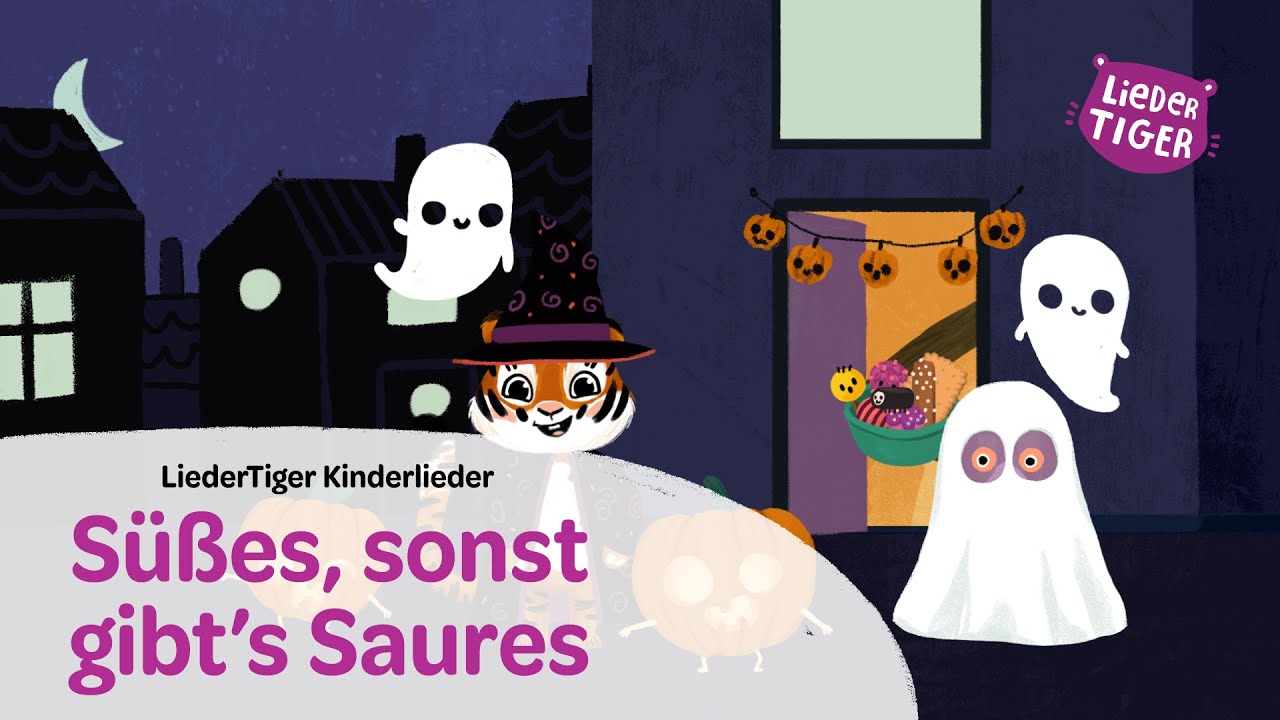 LiederTiger I S&uuml;&szlig;es, sonst gibt's Saures I Kinderlied zu Halloween mit Gespenstern, K&uuml;rbis, Geistern