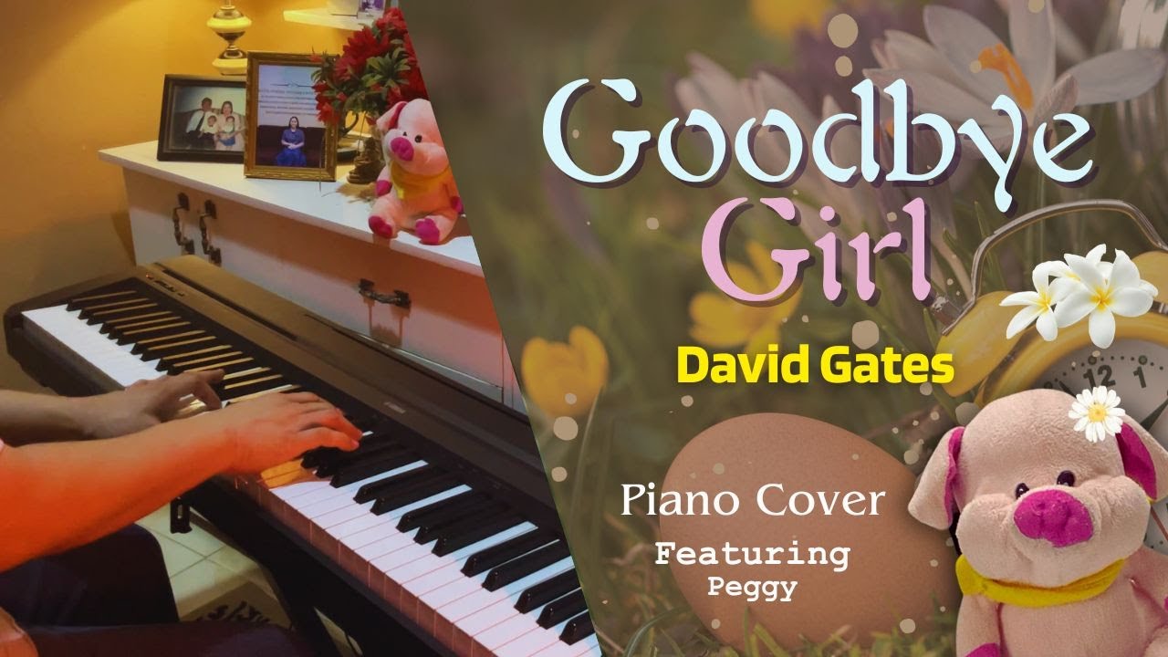 Goodbye Girl | David Gates | Piano Cover
