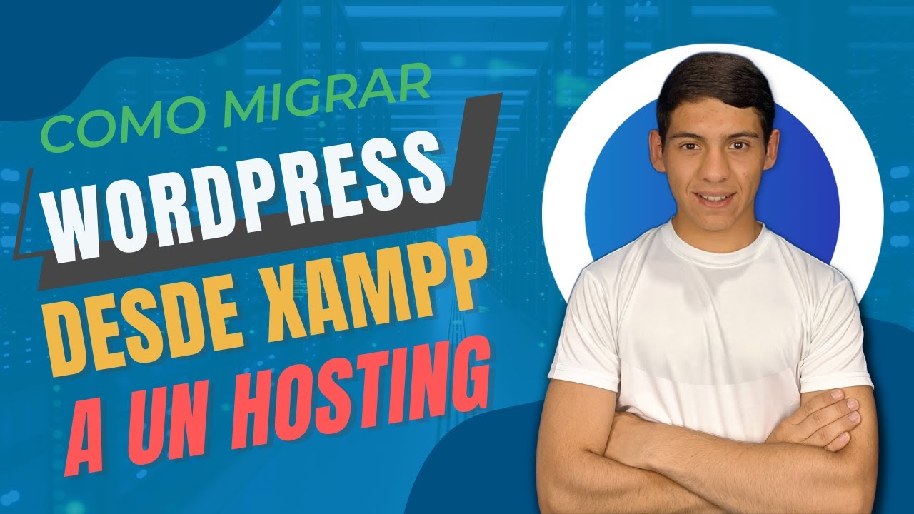 C&oacute;mo migrar WordPress de localhost a hosting (2024)