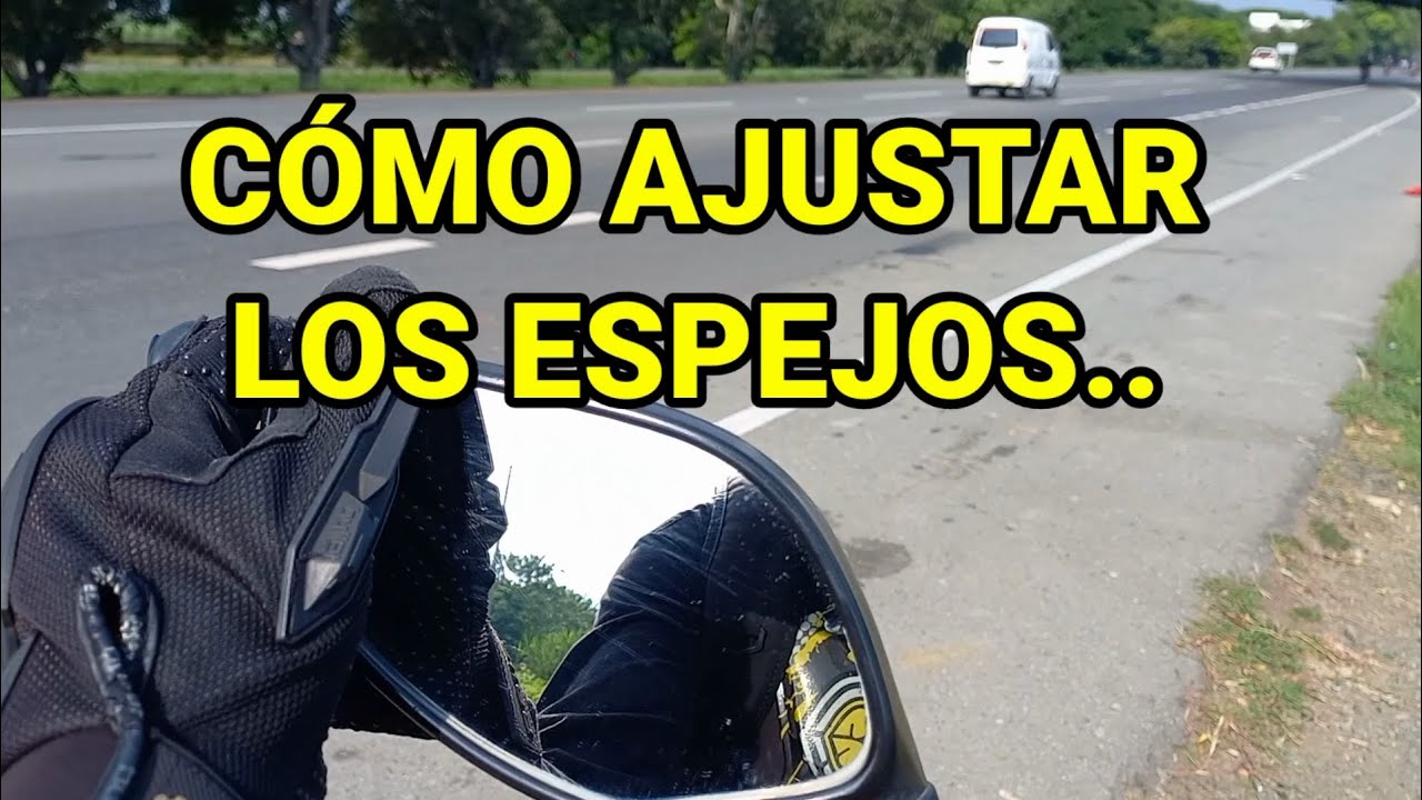 CÓMO Y CUANDO AJUSTAR los ESPEJOS de la MOTO.