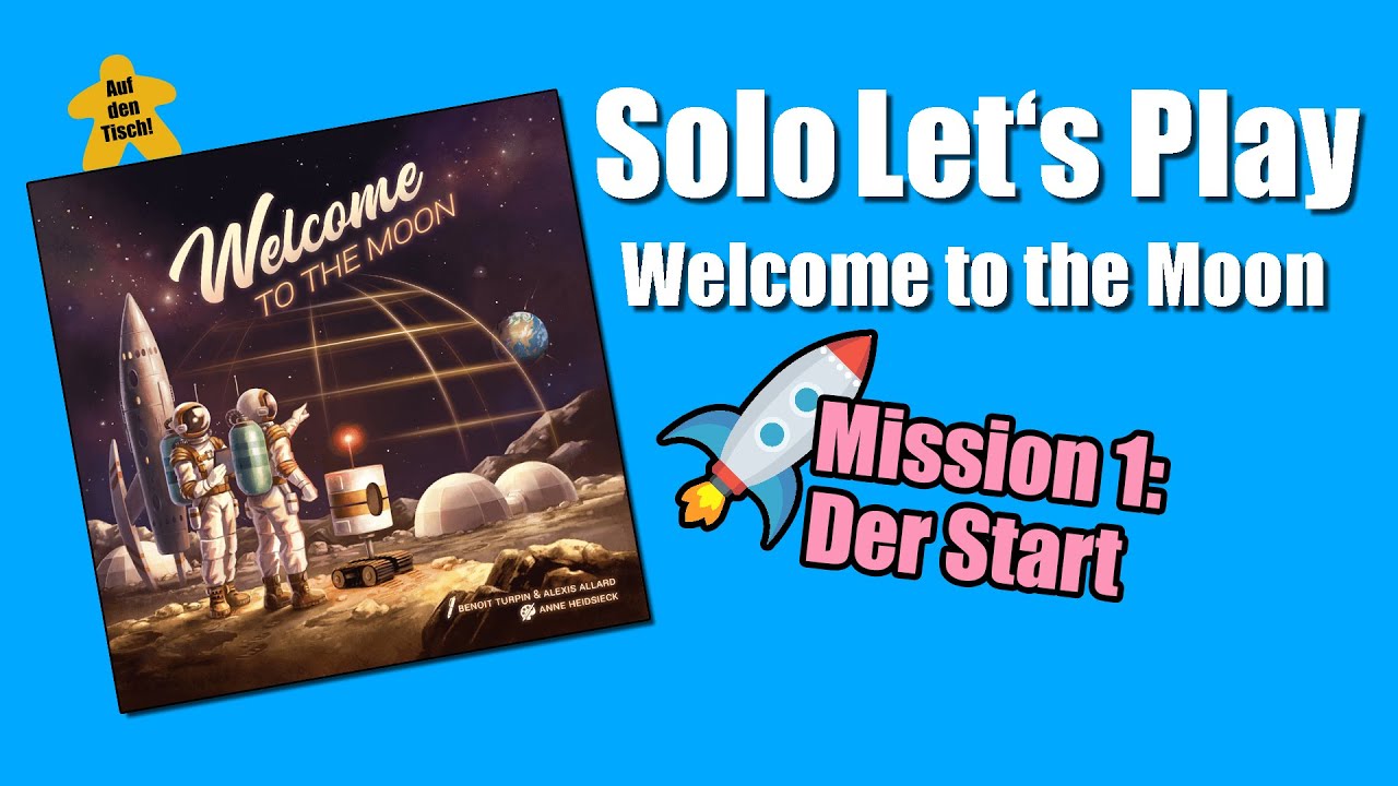 Solo Let's Play 🎲 Welcome to the Moon | Mission 1: Der Start | Auf den Tisch!