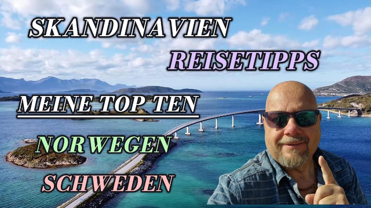 Skandinavien Reisetipps / meine Top 10 Liste