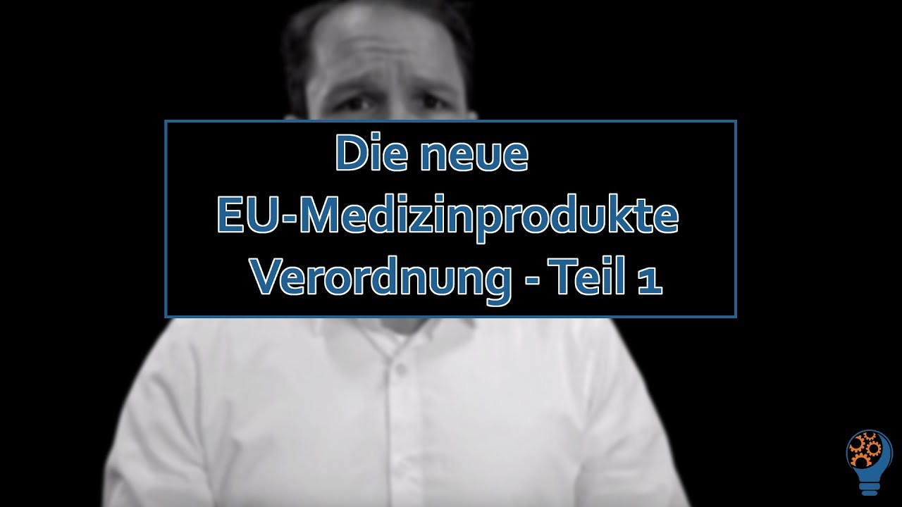 GCP-Mindset: Die neue EU-Medizinprodukte-Verordnung - Teil 1 (eng sub)