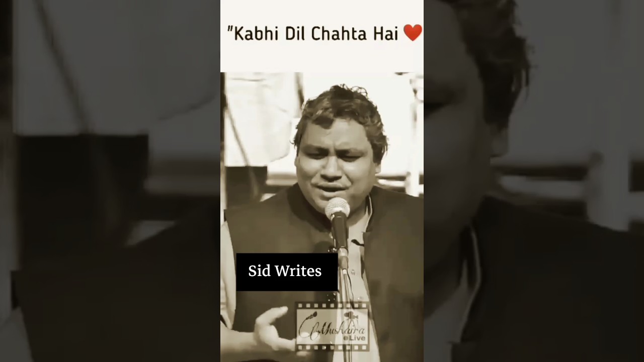 Kabhi Dil Chahta Hai ~ Shakeel Azmi | Sid Writes | 