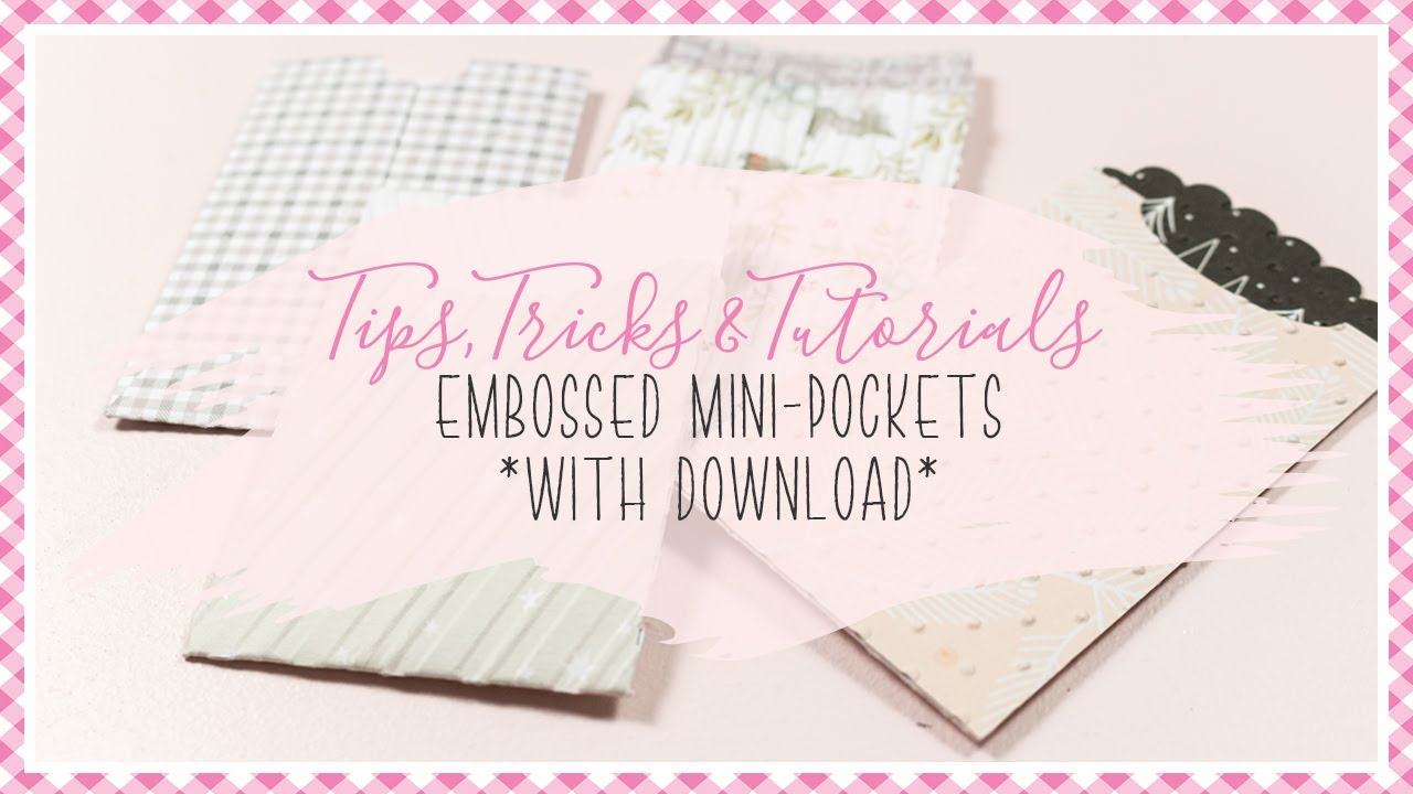 Scrapbooking Tips, Tricks & Tutorials | Embossed Mini-Pockets