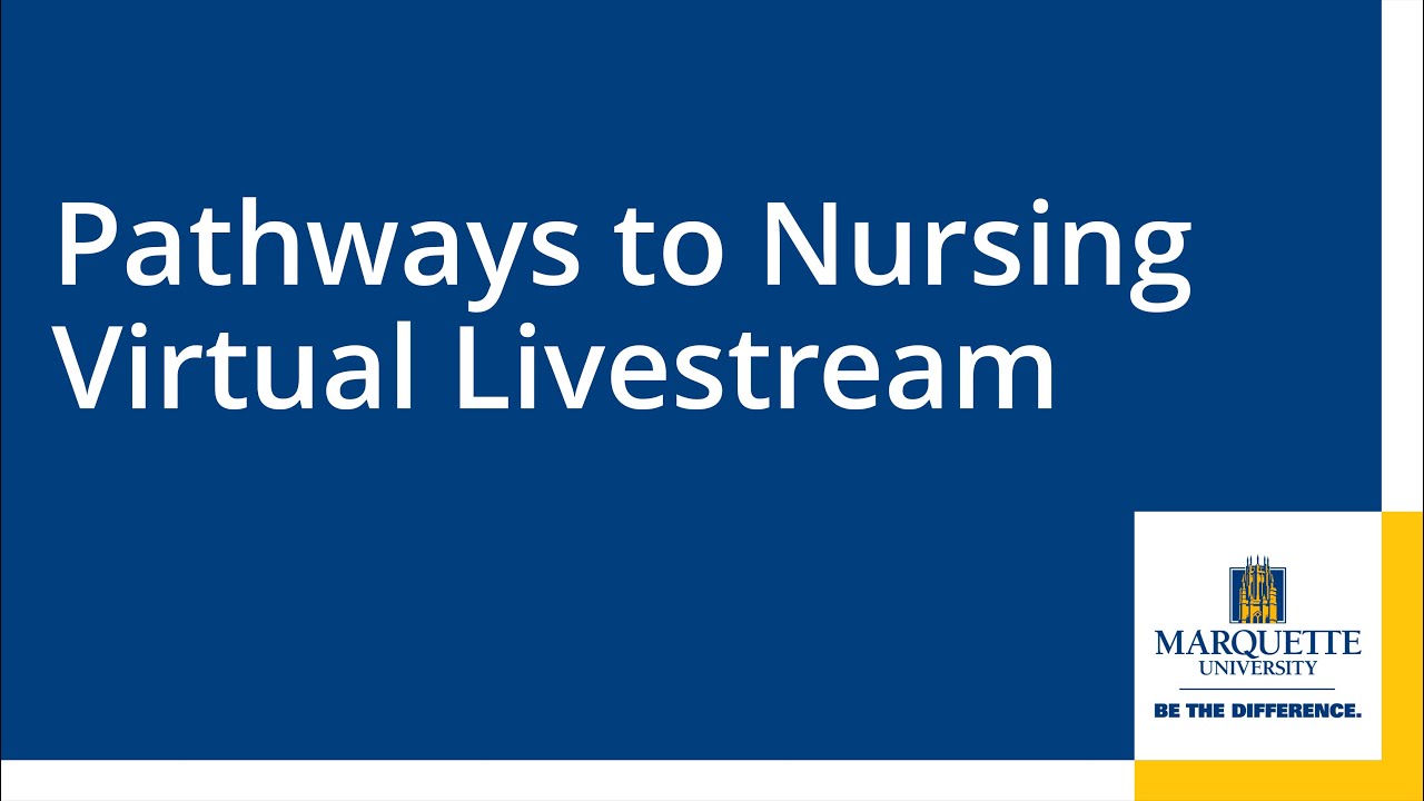 Marquette Pathways to Nursing Live Stream