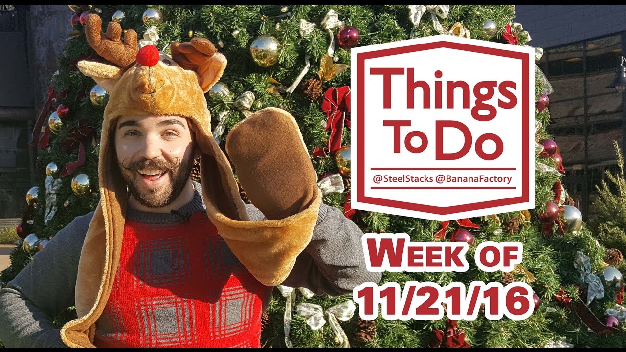 Things To Do - ArtsQuest - Week of 11/21/16