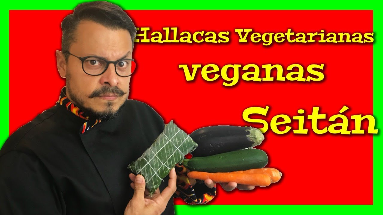 Hallacas vegetarianas veganas, CÓMO HACER SEITÁN