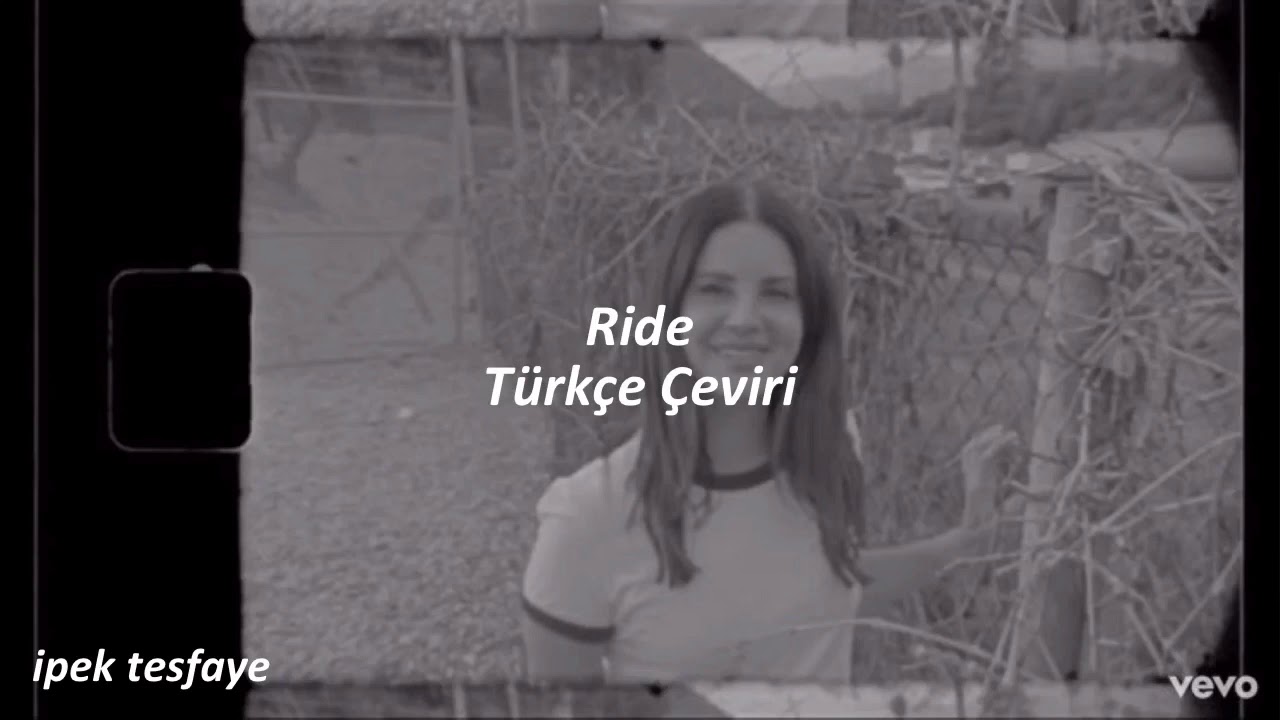 Lana Del Rey - Ride | Türkçe Çeviri