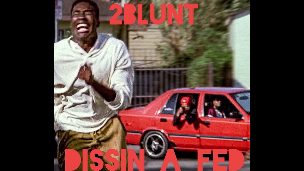 Dissin A Fed (Official Audio) by 2blunt