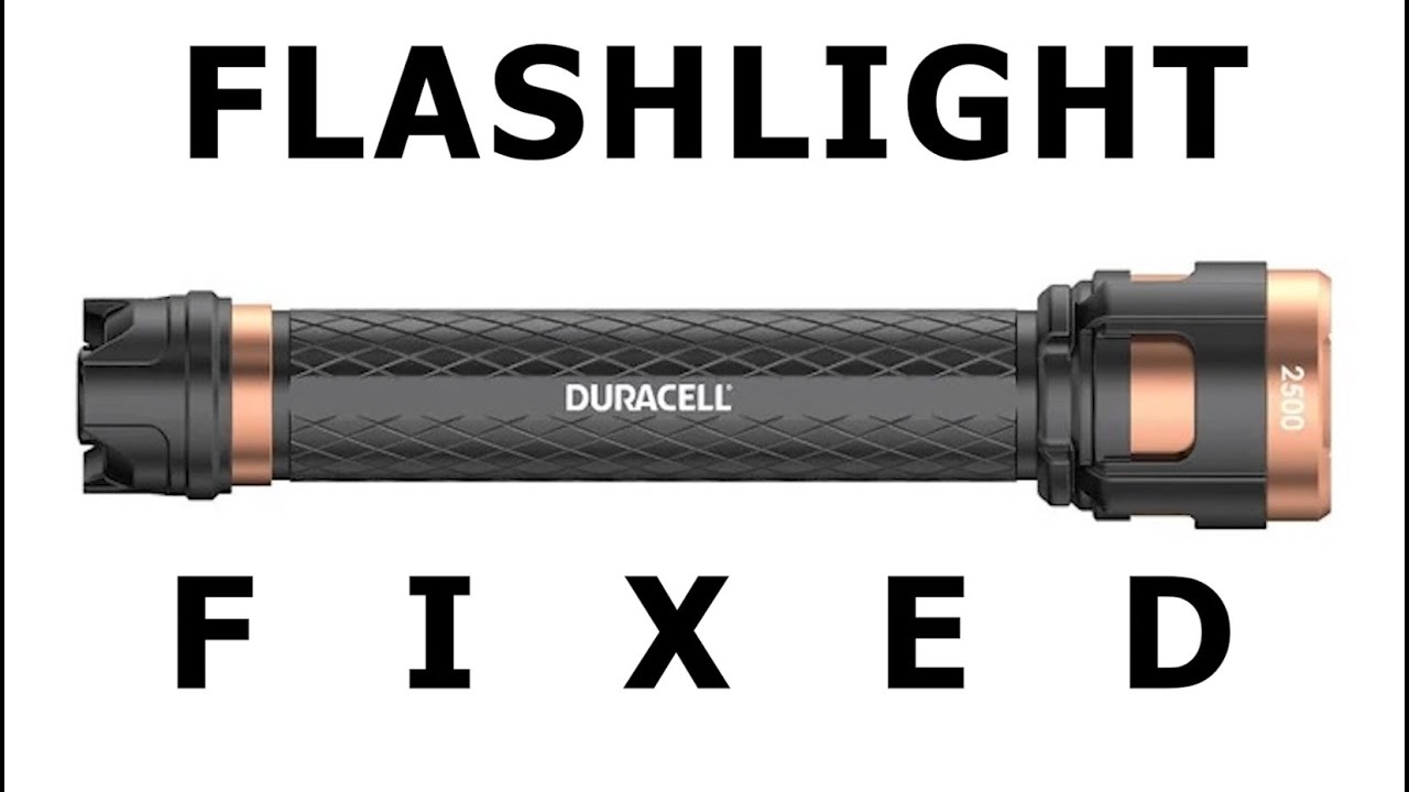 Duracell Flashlight Fixed