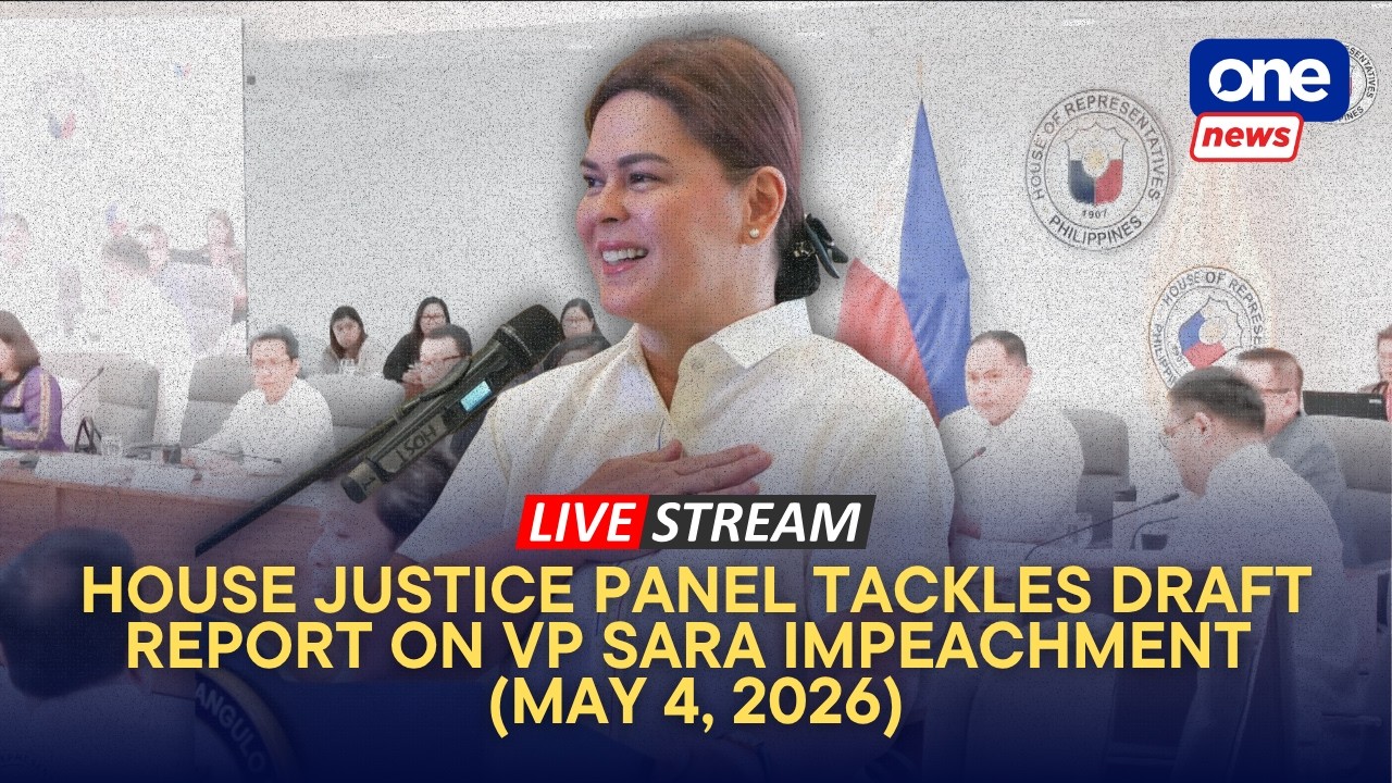 LIVE | House justice panel tackles draft report on VP Sara Duterte impeachment (May 4, 2026)