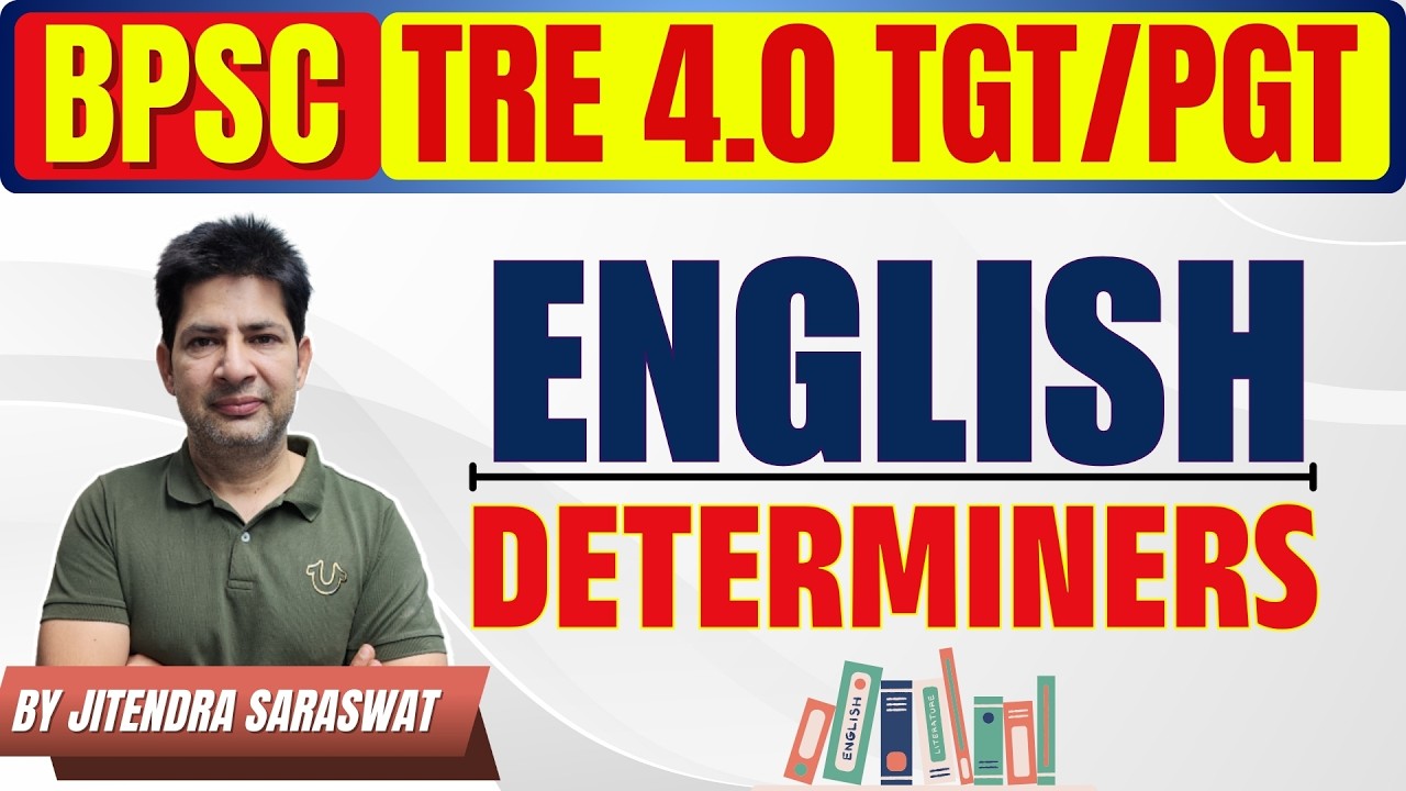 [CLASS - 09] Determiners in English Grammar | BPSC TRE 4.0 English | TGT/PGT Complete Concept