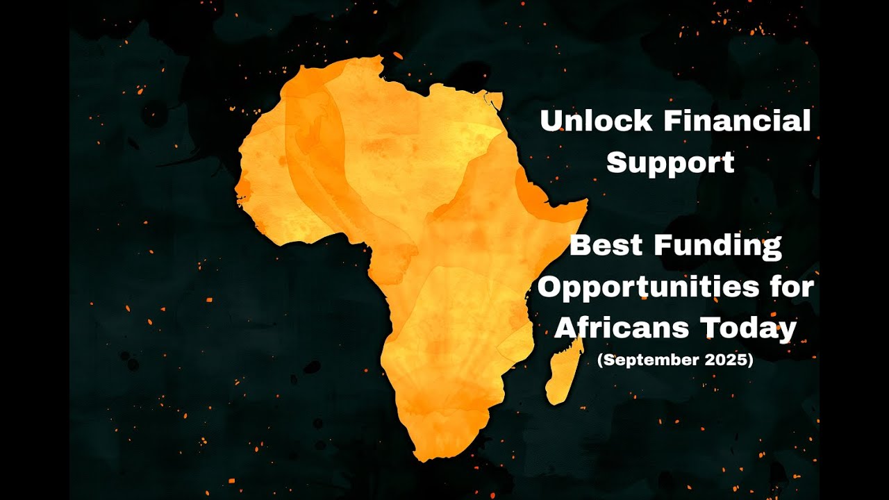 Unlock Financial Support: Best Funding Opportunities for Africans Today