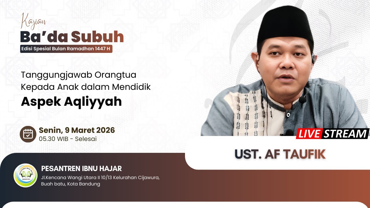 [LIVE] TSNGGUNG JAWAB ORANG TUA KEPADA ANAK DALAM MENDIDIK ASPEK AQLIYAH | USTADZ ABDUL FATAH TAUFIK