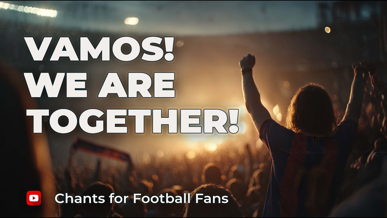 🔥 International Football Anthem &ndash; VAMOS! WE ARE TOGETHER! (AI Fan Song)