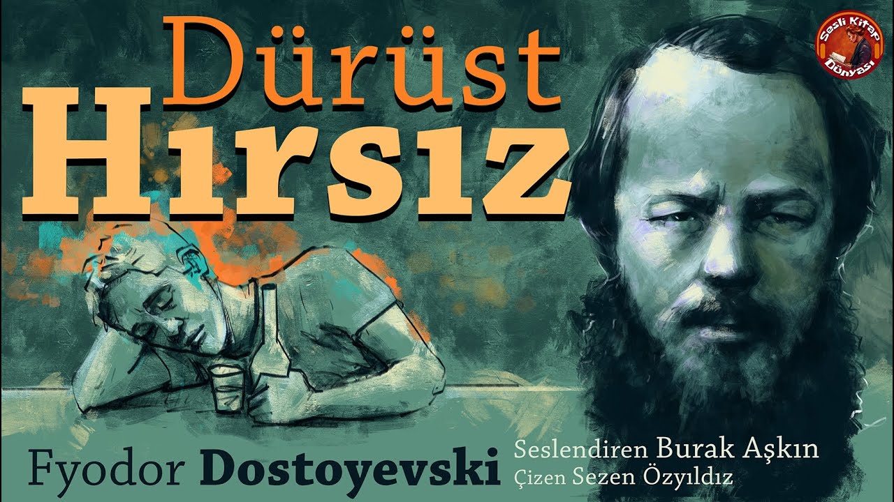 Dürüst Hırsız - Sesli Öykü - Fyodor Dostoyevski