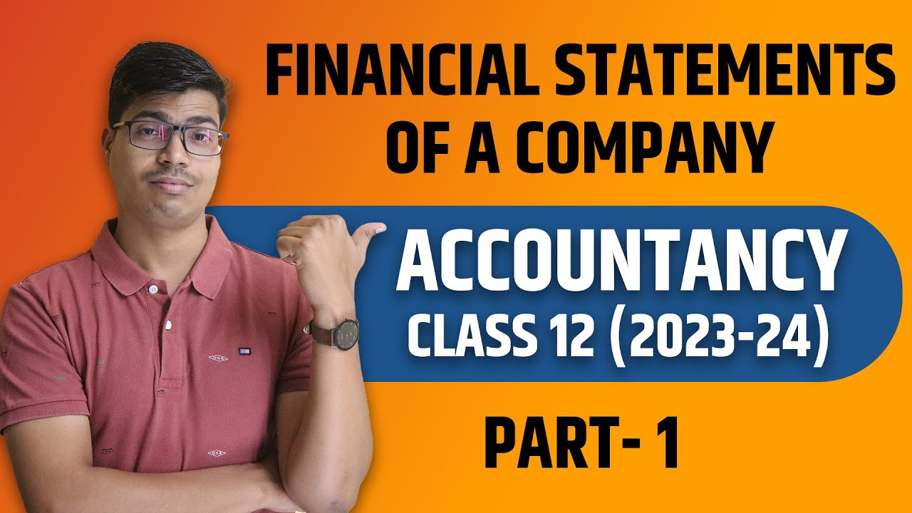 Financial statements of a company | Part 1 | Format of Company Balance sheet | Class 12 Accounts.