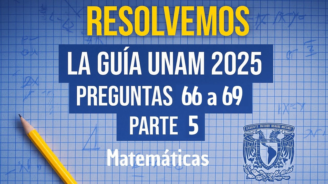 Matematicas UNAM 2025 - Guía Area 2