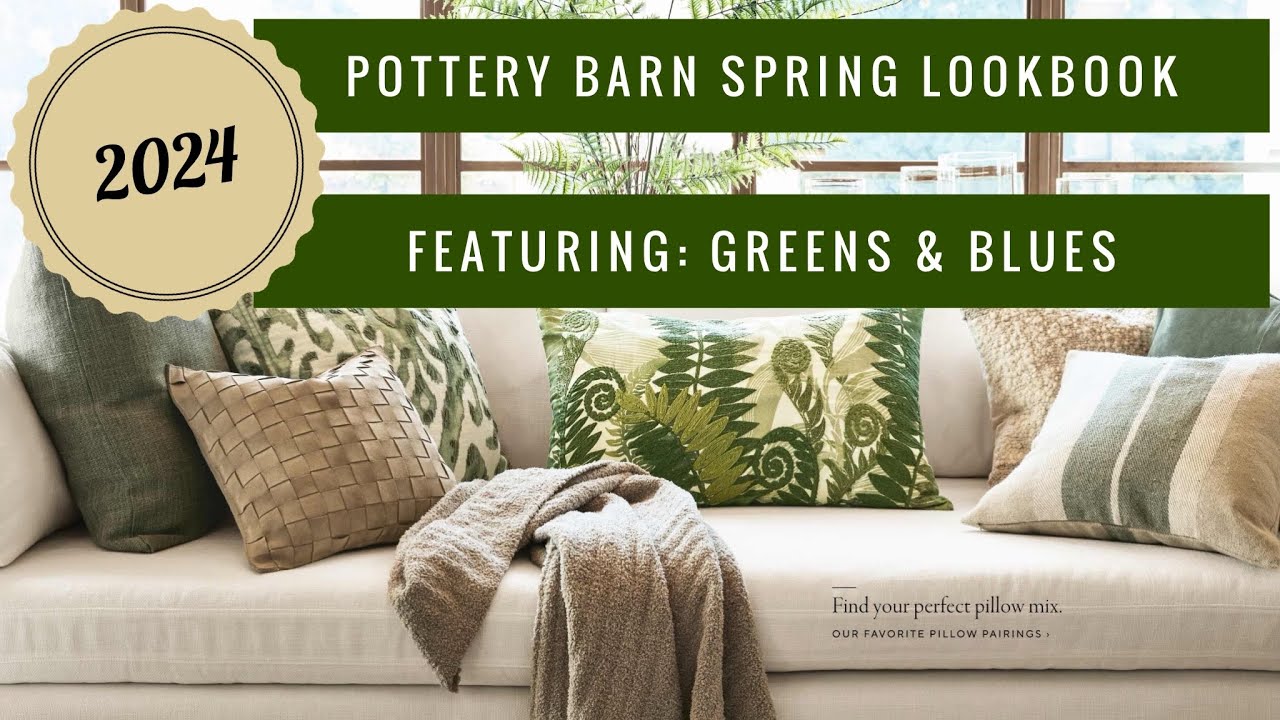 The Ultimate Pottery Barn Shopping Guide for Spring 2024; Featuring Blues and Greens!