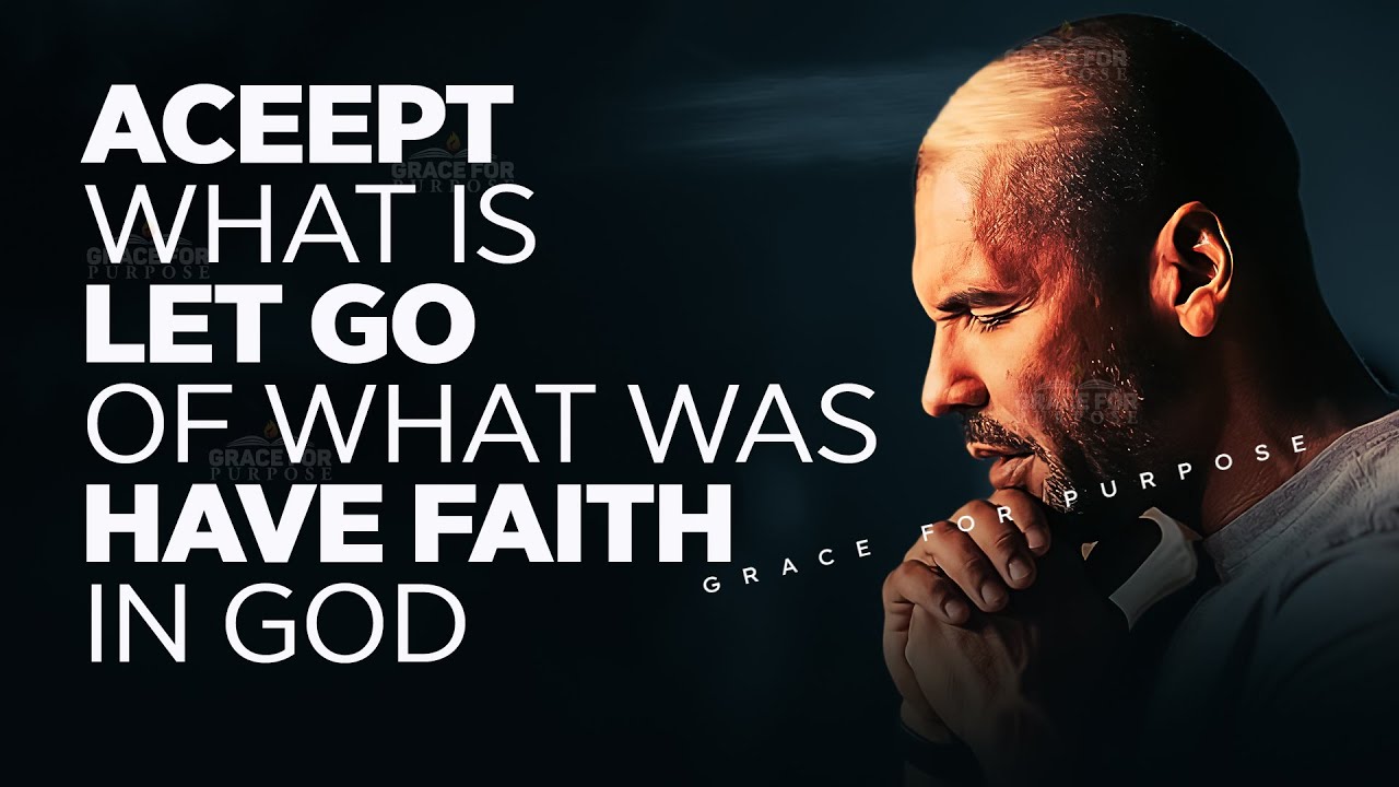 Примите то, что есть | Отпустите то, что было, и доверьтесь Божьей воле (вдохновляющее и мотивиру...