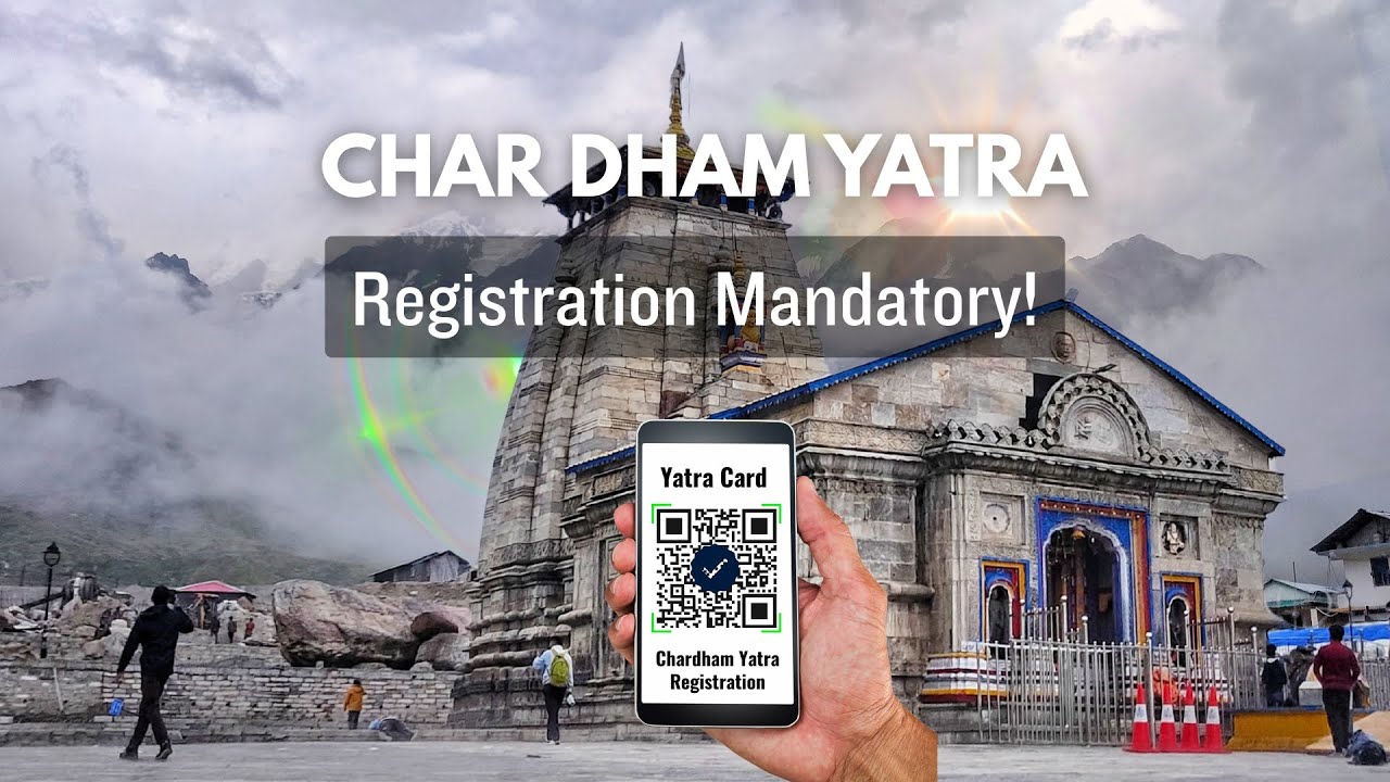 Char Dham Yatra Registration 2026 - Step-by-Step Guide, Rules, Yatra Pass, Required Documents