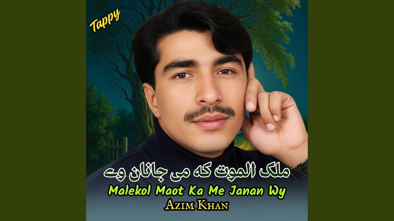 Malekol Maot Ka Me Janan Wy Tappy
