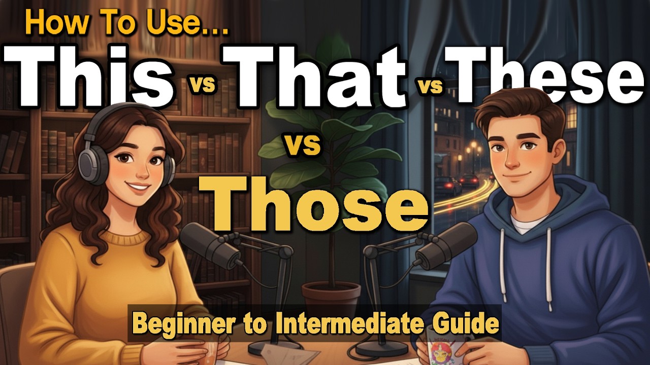 Learn How To Use This, That, These vs Those | Beginner to Intermediate Guide