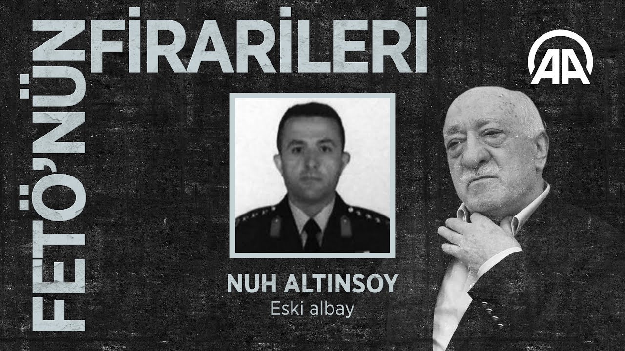 FETÖ'nün firarileri: Nuh Altınsoy