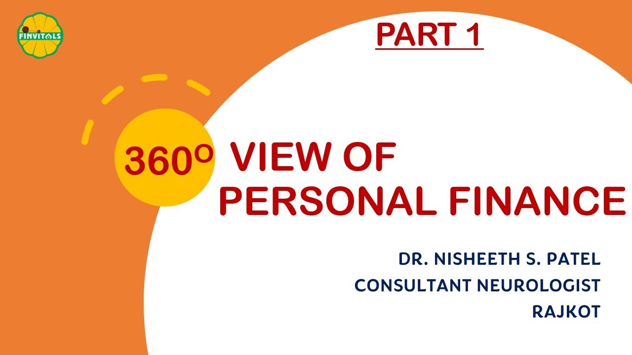360 Degree View of Personal Finance