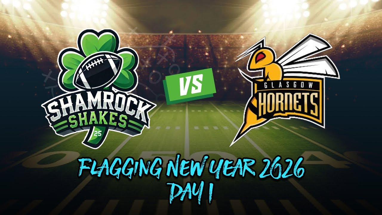Shamrock Shakes vs Glasgow Hornets Day 1 | Flagging New Year 2026 - Flag Football Tournament