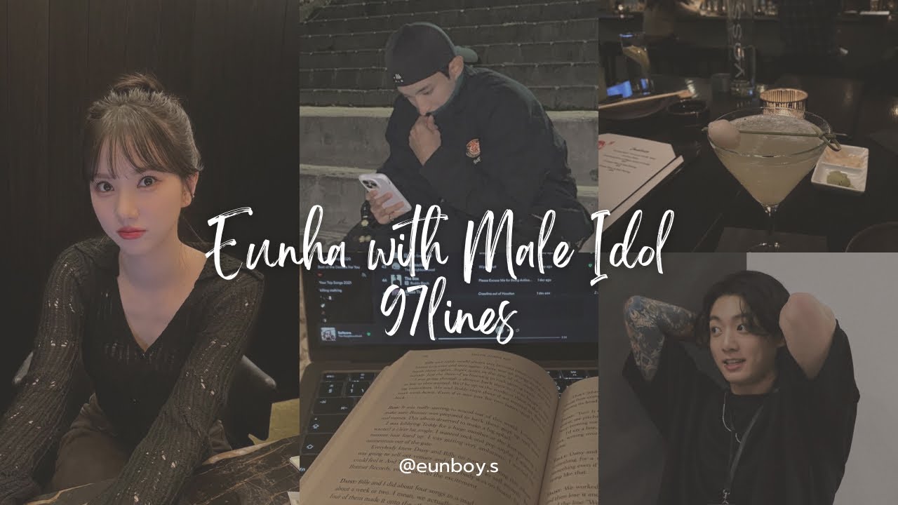 Eunha with Male Idol 97Lines